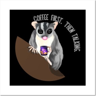 Coffee First. Then Talking. Sugar Glider Posters and Art